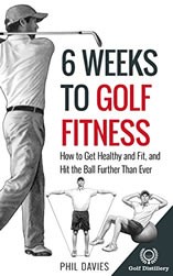 Getting golf fit in 6 weeks, this incredible book will get you back on the course and hitting the ball further than ever before.
